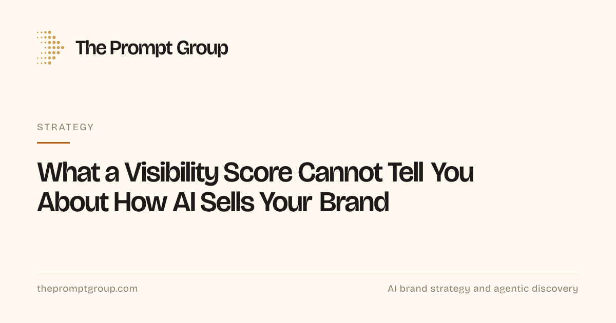 Cover: What a Visibility Score Cannot Tell You About How AI Sells Your Brand